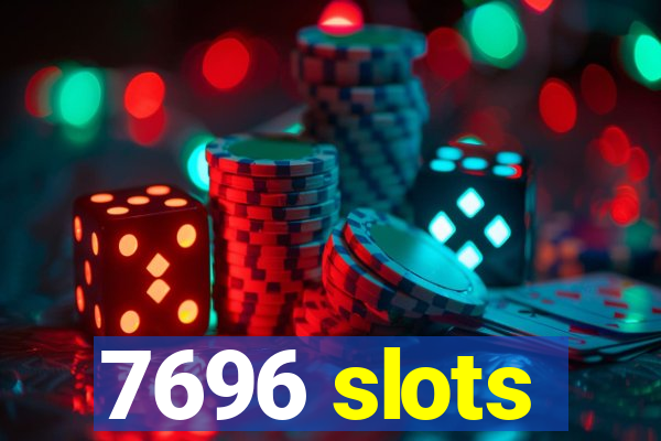 7696 slots